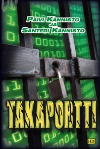 Backdoor - IT Thriller, Fiction by Päivi & Santeri Kannisto (Kustannus HD, 2009)