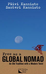 Free as a Global Nomad: An Old Tradition with a Modern Twist (Drifting Sands Press, 2012)